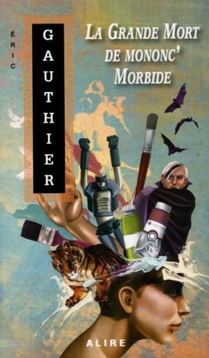 La Grande Mort de mononc' Morbide - Eric Gauthier