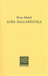 Luigi Dallapiccola - Pierre Michel
