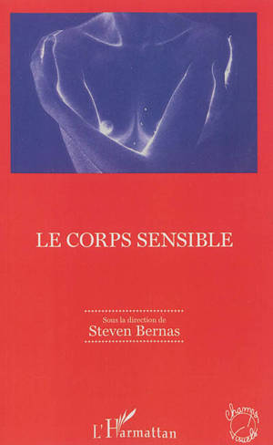 Le corps sensible : colloque