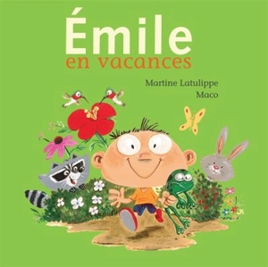 Emile en vacances - Martine Latulippe