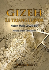 Gizeh, le triangle d'or - Hubert-Marie Colombier