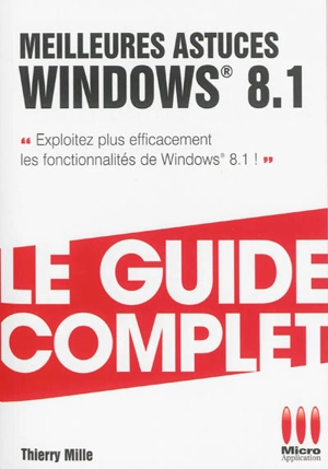 Meilleures astuces Windows 8.1 - Thierry Mille
