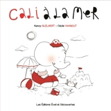 Cali à la mer - Nancy Guilbert