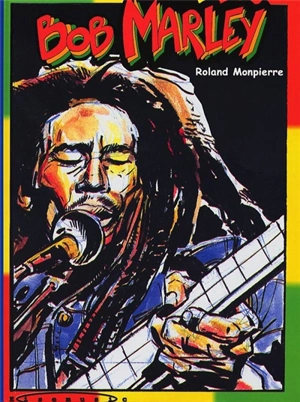 Bob Marley - Roland Monpierre