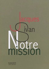 Notre mission - Jacques Sivan