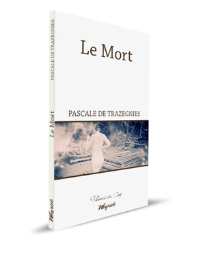 Le mort - Pascale de Trazegnies