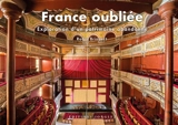 France oubliée : exploration d'un patrimoine abandonné - Robin Brinaert