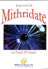 Mithridate. Mithridate et l'oeil d'Osiris. La mauvaise herbe : polars - Roald Taylor