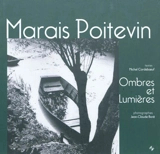 Marais poitevin : ombres et lumières - Michel Cordeboeuf