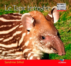 Le tapir terrestre - Sandrine Silhol