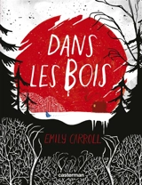 Dans les bois - Emily Carroll
