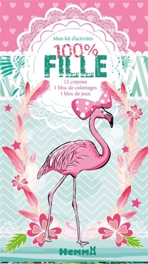 100 % fille : mon kit d'activités - Véronique Raskinet