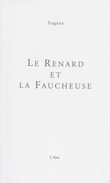 Le renard et la faucheuse - Eugène