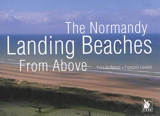 The Normandy landing beaches from above - Yves Buffetaut