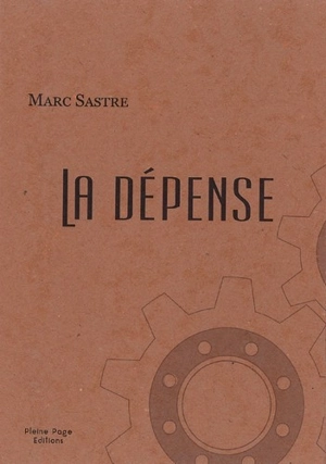 La dépense - Marc Sastre