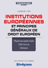 Institutions européennes et principes généraux de droit européen : repères essentiels, définitions, débats - Patrick Papazian