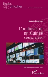 L'audiovisuel en Guinée : contenus et défis - Jacques Lewa Leno