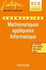Formulaire mathématiques appliquées, informatique ECG 1re & 2e années : nouveaux programmes - Daniel Fredon