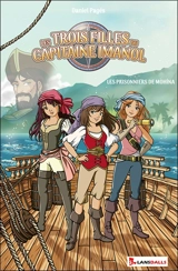 Les trois filles du capitaine Imanol. Les prisonniers de Mohina - Daniel Pagés
