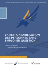 La responsabilisation des personnes sans emploi en question - Daniel Dumont