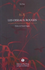 Les oiseaux rouges : poèmes bilingues franco-chinois - Fang Sun