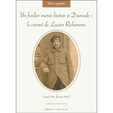 Un fusilier marin breton à Dixmude : le carnet de Lucien Richomme (août 1914-février 1915) - Lucien Richomme