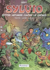 Sylvio. Vol. 1. Petites histoires contre le cafard - Philippe Luguy