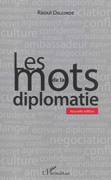 Les mots de la diplomatie - Raoul Delcorde