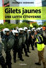 Gilets jaunes : une lutte citoyenne - Frédéric Hermann