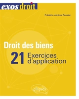 Droit des biens : 21 exercices d'application - Frédéric-Jérôme Pansier