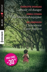 L'amour en danger. Un troublant équipier. L'innocence d'une fugitive - Charlotte Douglas