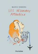 Les désordres amoureux - Marie Demers