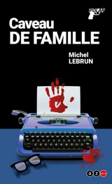 Caveau de famille : policier - Michel Lebrun