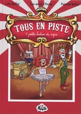 Tous en piste : 4 petites histoires du cirque - Loïc Ballet