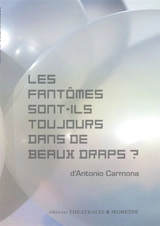 Les fantômes sont-ils toujours dans de beaux draps ? - Antonio Carmona