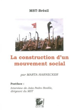 MST-Brésil : la construction d'un mouvement social - Marta Harnecker