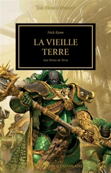 The Horus heresy. Vol. 47. La vieille Terre : aux portes de Terra - Nick Kyme