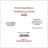 Ingénierie, innovation et développement durable terminale STI2D-2I2D : tronc commun : CD livre du professeur - Bernard Dufeu