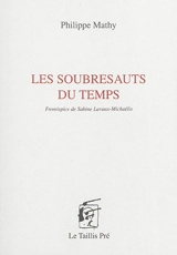 Les soubresauts du temps - Philippe Mathy