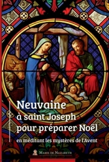 Neuvaine à saint Joseph pour préparer Noël en méditant les mystères de l'Avent - Association Marie de Nazareth