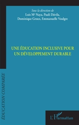 Une éducation inclusive pour un développement durable : actes du 18e colloque de l'AFDECE, à l'université du Pays basque, San Sébastian, Espagne, 28-29 octobre 2021 - Association française d'éducation comparée et des échanges. Colloque (18 ; 2021 ; Saint-Sébastien, Espagne)