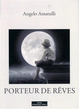 Porteur de rêves - Angelo Amatulli
