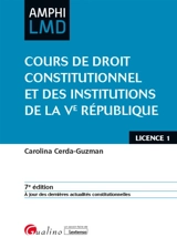 Cours de droit constitutionnel et des institutions de la Ve République : licence 1 - Carolina Cerda-Guzman