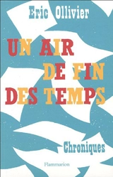 Un air de fin des temps - Eric Ollivier