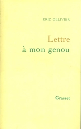 Lettre à mon genou - Eric Ollivier