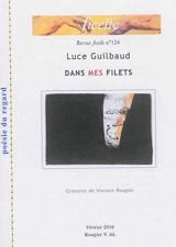 Ficelle, n° 124. Dans mes filets : petites notes pêchées au jour le jour - Luce Guilbaud