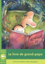 Le livre de grand-papa - Labrie, Francine