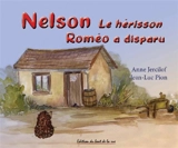 Nelson le hérisson. Roméo a disparu - Anne Jercilof