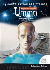 La conspiration des étoiles : enquête sur le mystère Ummo - Martine Castello