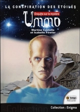 La conspiration des étoiles : enquête sur le mystère Ummo - Martine Castello
